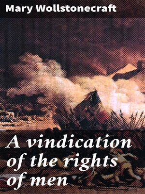 cover image of A vindication of the rights of men